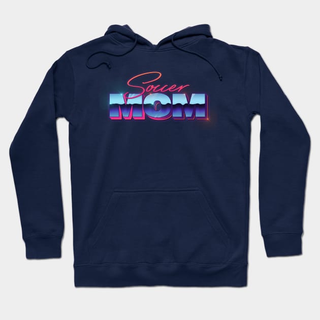 Soccer Mom / / / 80s styled retro design Hoodie by DankFutura